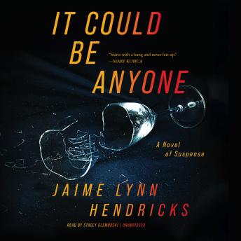 It Could Be Anyone: A Novel