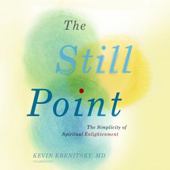 The Still Point: The Simplicity of Spiritual Enlightenment (Authored by Kevin Krenitsky) episode artwork