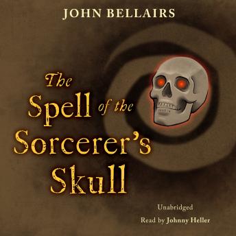 Download Spell of the Sorcerer's Skull by John Bellairs