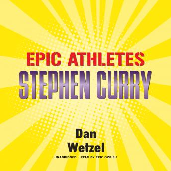 Epic Athletes: Stephen Curry