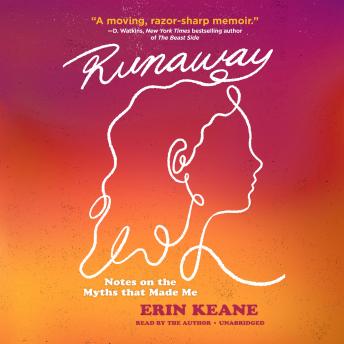 Runaway: Notes on the Myths that Made Me