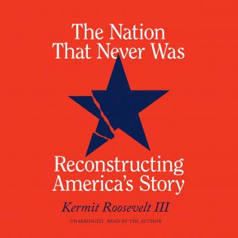 Nation That Never Was: Reconstructing America's Story sample.
