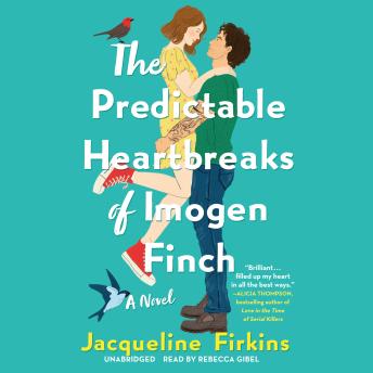 The Predictable Heartbreaks of Imogen Finch: A Novel