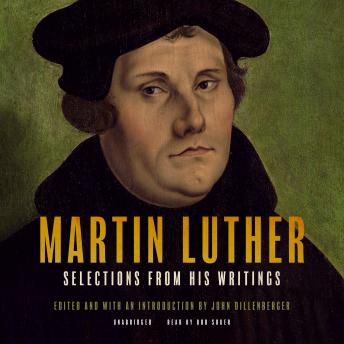 Martin Luther: Selections from His Writings