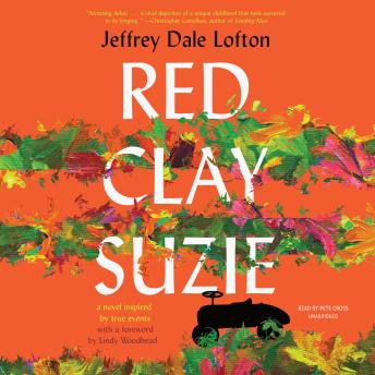 Red Clay Suzie: A Novel Inspired by True Events