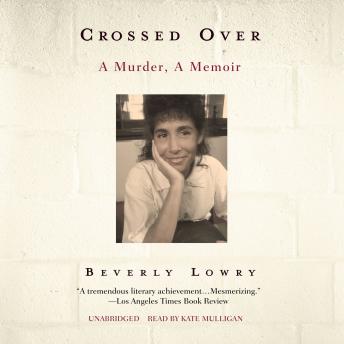 Crossed Over: A Murder, A Memoir