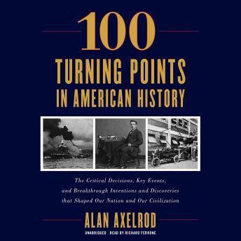 Download 100 Turning Points in American History by Alan Axelrod