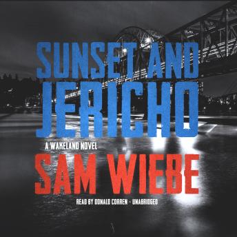 Sunset and Jericho: A Wakeland Novel