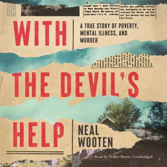 With the Devil's Help: A True Story of Poverty, Mental Illness, and Murder