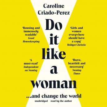 Do It Like a Woman: ... and Change the World