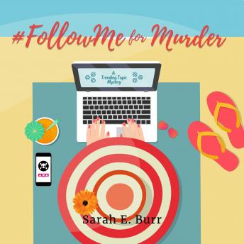 Download #FollowMe For Murder by Sarah E. Burr