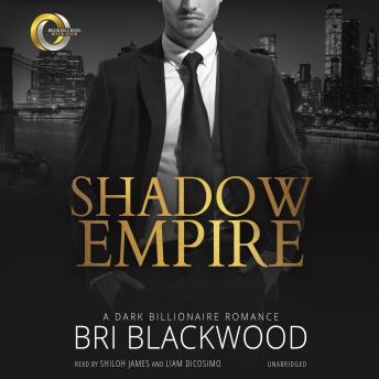Shadow Empire: A Dark Billionaire Romance
