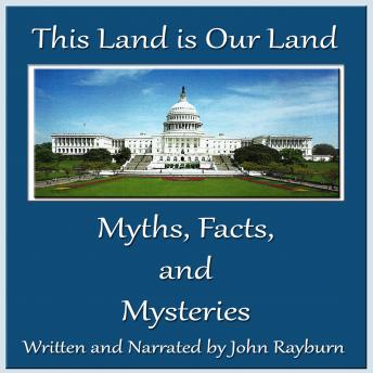 This Land Is Our Land: Myths, Facts, and Mysteries