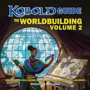 Kobold Guide to Worldbuilding, Volume 2