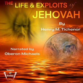 Download Life and Exploits of Jehovah by Henry M. Tichenor