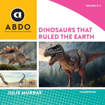 Dinosaurs That Ruled the Earth