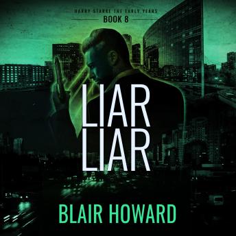 Liar Liar: Harry Starke: The Early Years
