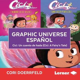 [Spanish] - Graphic Universe Español: Cici: Un cuento de hada (Cici: A Fairy’s Tale)