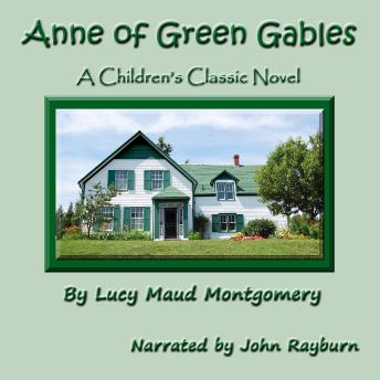 Anne of Green Gables: A Children’s Classic Novel
