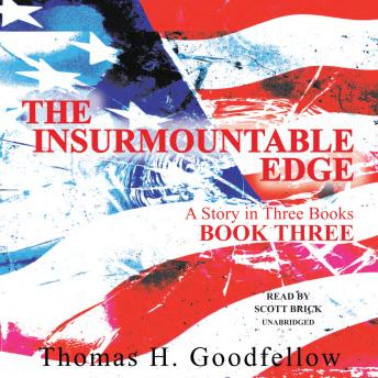 The Insurmountable Edge: Book Three: A Story in Three Books 