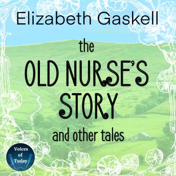 The Old Nurse’s Story and Other Tales
