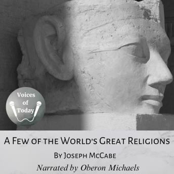 Download Few of the World’s Great Religions by Joseph Mccabe