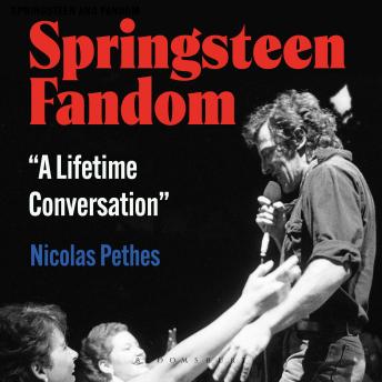 Springsteen Fandom: 'A Lifetime Conversation'