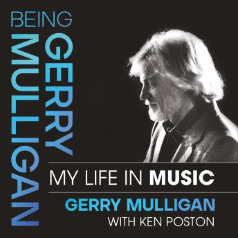 Being Gerry Mulligan: My Life in Music