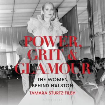 Power, Grit and Glamour: The Women Behind Halston
