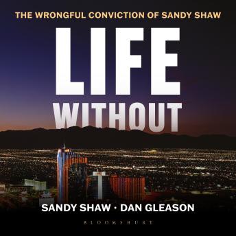 Life Without: The Wrongful Conviction of Sandy Shaw