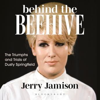Behind the Beehive: The Triumphs and Trials of Dusty Springfield