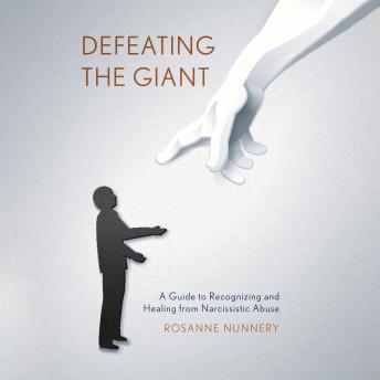 Defeating the Giant: A Guide to Recognizing and Healing from Narcissistic Abuse