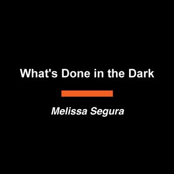 What's Done in the Dark: A True Story of Lawless Police, Stolen Lives, and a Community's Fight for Justice