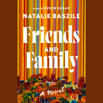 Friends and Family: A Novel