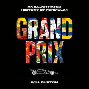 Grand Prix: An Illustrated History of Formula 1