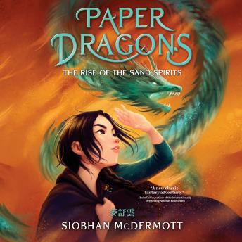 Paper Dragons #2: The Rise of the Sand Spirits