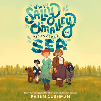 When Sally O'Malley Discovered the Sea - Karen Cushman