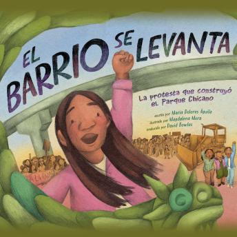 El barrio se levanta: La protesta que construyó el Parque Chicano