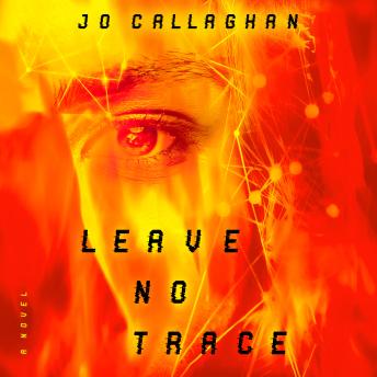 Leave No Trace: A Novel