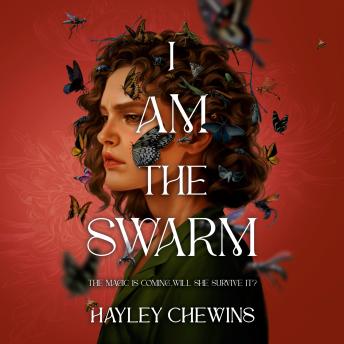 I Am the Swarm - Hayley Chewins