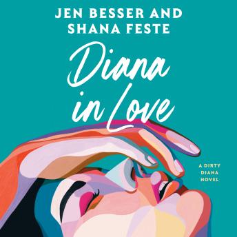 Diana In Love: A Dirty Diana Novel