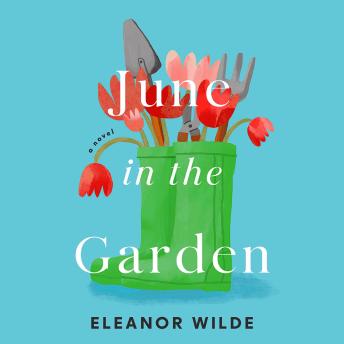 June in the Garden: A Novel