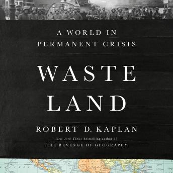 Waste Land: A World in Permanent Crisis