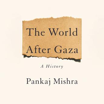 The World After Gaza: A History