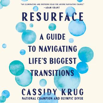 Resurface: A Guide to Navigating Life's Biggest Transitions