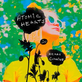 Atomic Hearts: A Novel