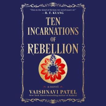 Ten Incarnations of Rebellion: A Novel