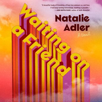 Waiting on a Friend: A Novel
