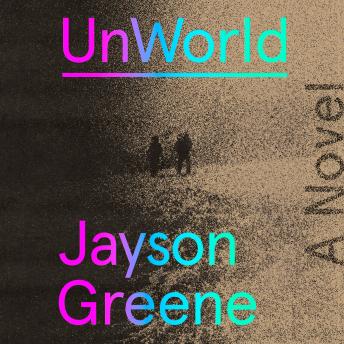 UnWorld: A Novel