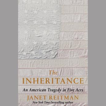 The Inheritance: An American Tragedy in Five Acts